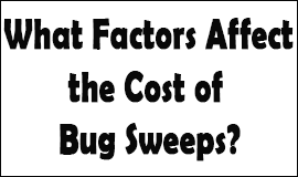Bug Sweeping Cost Factors in Barrow-in-furness